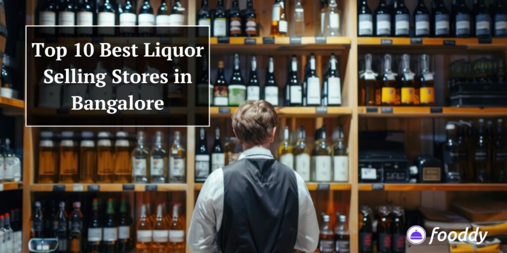 Top 10 Best Liquor Selling Stores in Bangalore