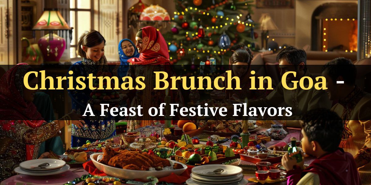 Christmas Brunch in Goa - A Feast of Festive Flavors