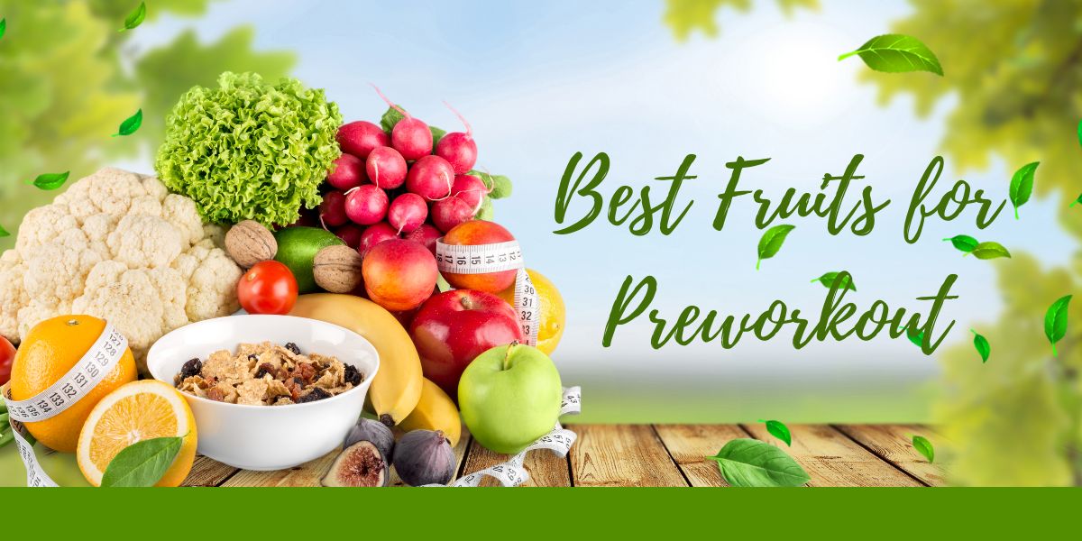 Best Fruits for Preworkout